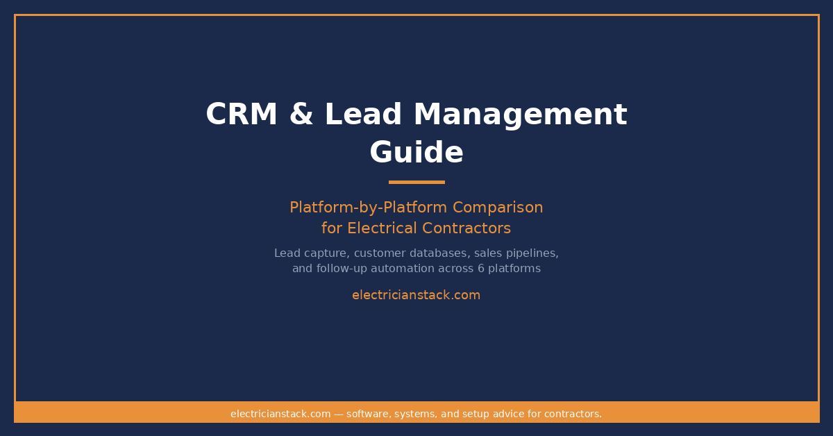 CRM and Lead Management in Field Service Software for Electricians: What Actually Turns Calls into Jobs