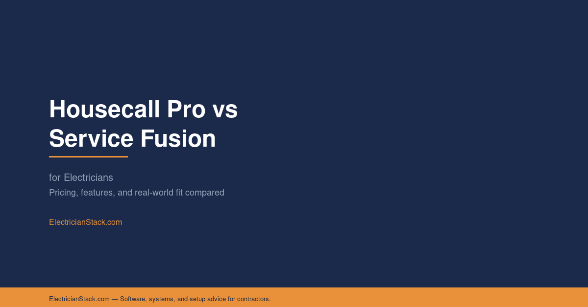 Housecall Pro vs Service Fusion comparison for electricians