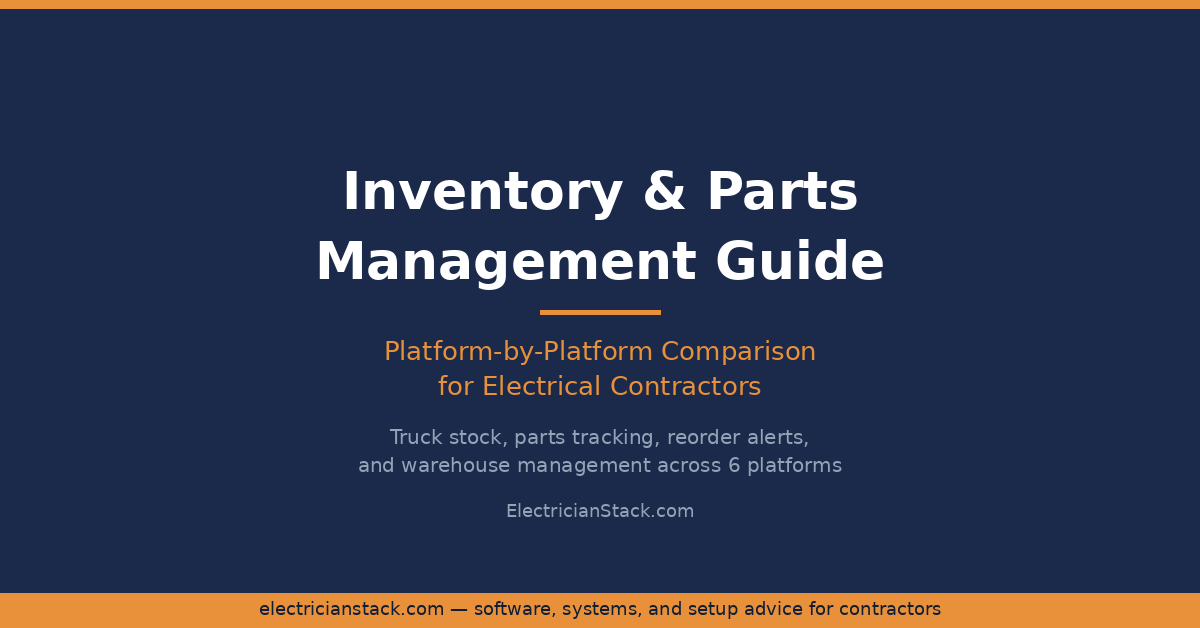 Inventory and Parts Management in Field Service Software for Electricians - Platform Comparison Guide
