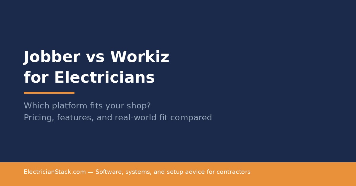 Jobber vs Workiz for Electricians: Which One Fits Your Shop?