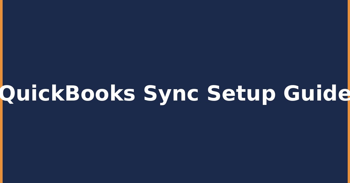 How to Set Up QuickBooks Sync with Your Field Service Software (Without Losing Data)